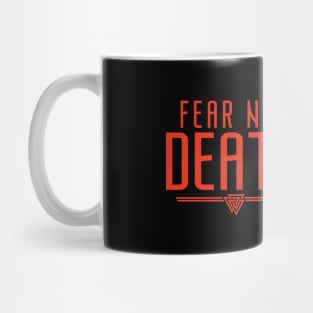 Fear Not Death | Inspirational Quote Design Mug